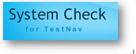 System Check for TestNav: Used for online state testing 